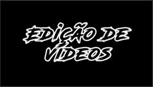 EDIÇÃO DE VÍDEOS (YouTube/Gameplay/Vlogs/Edição Básica) - Serviços Digitais