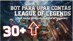 Bot de Upar Contas do LOL | Atualizado Setembro/2024 - League of Legends