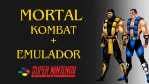 Mortal Kombat + Emulador