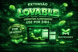 Extensão Lovable - Créditos CONGELADOS - 24h - Atualizada - Assinaturas e Premium