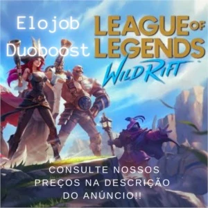 Garanta já o seu elo desejado Elojob/Duoboost - League of Legends: Wild Rift LOL WR