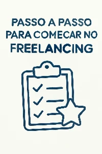 Passo a Passo para Começar no Freelancing