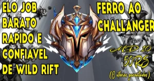 Elojob wild rift o mais barato e melhor - League of Legends: Wild Rift LOL WR