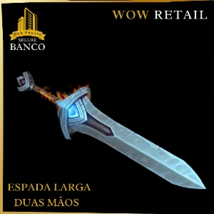 World of Warcraft - Skin de Arma Espada Duas Mãos (Transmog) - Blizzard