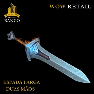 World of Warcraft - Skin de Arma Espada Duas Mãos (Transmog) - Blizzard