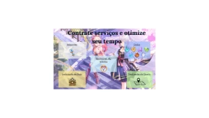 Contrate serviços e Otimize seu tempo - Genshin Impact