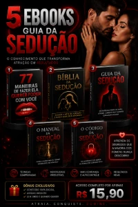 🔥 Pack 5 Ebooks — Guia Completo Da Sedução 🔥