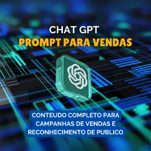 ChatGPT -  1.200 Prompts Magnéticos para Campanha de Vendas