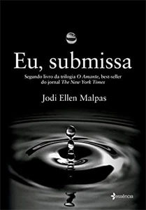 Eu, submissa – Amante Vol. 2 – Jodi Ellen Malpas - Outros