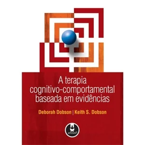 A terapia cognitivo-comportamental baseada em evidências – 1 - Outros