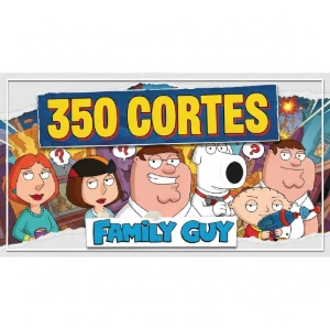 Pack 350 Cortes - Family Guy - Outros