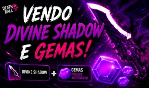 Gemas | Divine Shadow | Death Ball | (Bola Da Morte)