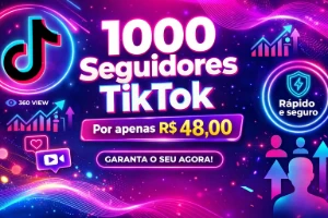 1000 Seguidores TikTok por apenas R$ 48,00 - NOVO