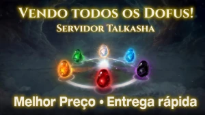 🥚 Venda De Dofus 🥚 - Servidor Talkasha 🔥