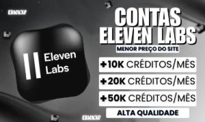 [Promoção] Contas Eleven Labs 10K De Creditos | Menor Preço - Inteligência Artificial