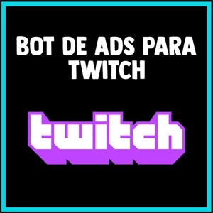 BOT AD Twitch - Ganhe dinheiro com anúncios [PROMOÇÃO] - Softwares e Licenças