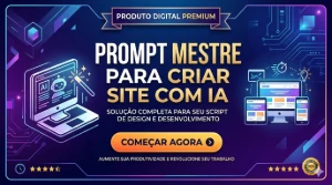 Prompt Mestre Para Criar Site Com Ia - Inteligência Artificial