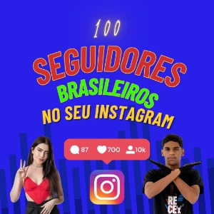 100 Seguidores Brasileiros - Social Media
