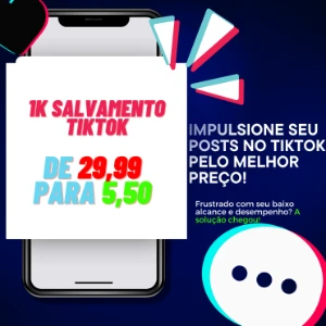 1K SAVES Tiktok R$ 2,98 Sem Quedas Promoção - Redes Sociais
