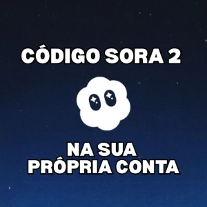 Código Sora 2 (no seu e-mail) - Premium