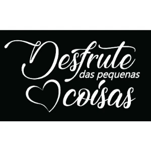Frase Desfrute das Pequenas Coisas em MDF 50 x 28 cm - Artesanato e Personalizados