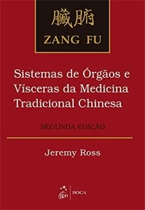 Zang Fu - Sistemas de Órgãos e Vísceras da Medicina Tradicio - Sites, Lojas e Sistemas Prontos Sites e Scripts