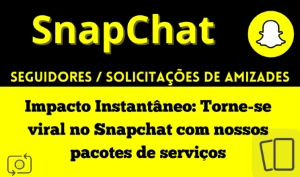 Snapchat: Seja um Influenciador Atraia Seguidores e Visuali - Redes Sociais