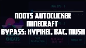 Noots AutoClicker Minecraft ByPass: (Hypixel, BAC, MushMC)