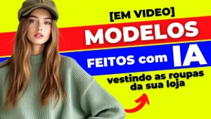 Faça sua modelo com IA - Lucre nas Redes Sociais - Cursos e Treinamentos