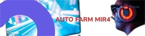 AutoFarm - MIR4