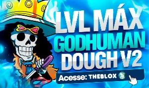 BLOX FRUITS > 🥯DOUGH DESPERTADA + 👊GODHUMAN + LEVEL MÁXIMO - Roblox