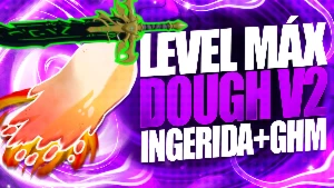 BLOX FRUITS > 🥯DOUGH DESPERTADA + 👊GODHUMAN + LEVEL MÁXIMO