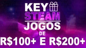 Keys Steam de jogos acima de R$200,00 + Brinde