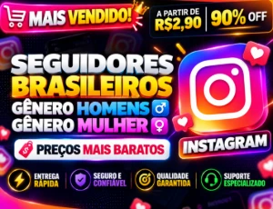 Seguidores Brasileiros Masculinos E Femininos [Menor Preço] - Redes Sociais