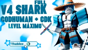 BLOX FRUITS > 🦈V4 SHARK FULL + ⚔️CDK + ✨BRINDES🩵