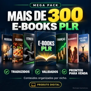 Pack +300 E-books PLR Traduzidos e Validados | Prontos para - eBooks