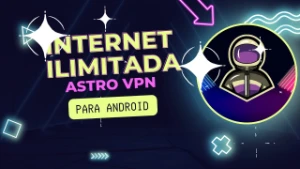 Astro VPN Internet Ilimitada 4G - Outros