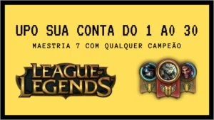 UPO SUA CONTA NO LOL DO 1 AO 30 E SUA MAESTRIA 7 - League of Legends