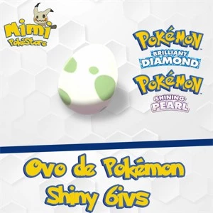 Ovo de Pokémon Shiny 6IVs - Diamond e Pearl