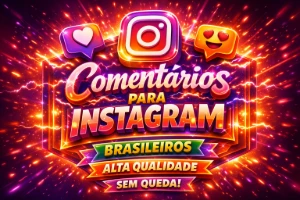 Comentários Instagram 100% Br Premium [Menor Preço!]