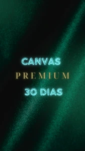 Canvas Premium por 30 dias - Assinaturas e Premium