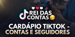 🔥 MENU TIKTOK: Contas Antigas e Novas + Seguidores - Redes Sociais