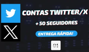 CONTAS TWITTER + 50 SEGUIDORES [ALTA QUALIDADE]