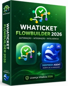 WhaTicket - Flow Builder 2026 + Nó de Agente DeepSeek - Inteligência Artificial