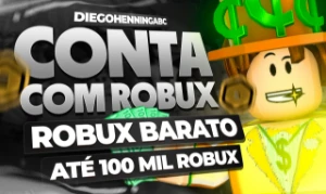 CONTAS ROBLOX - COM ROBUX VARIADOS ATÉ 100.000 MIL ROBUX