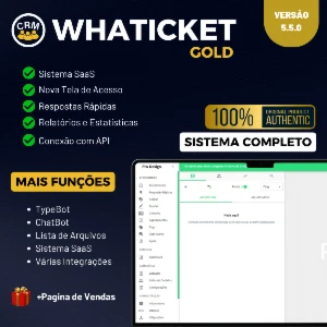 WhaTicket Gold com SaaS e Kanban, N8N, Typ&Bot & Ch4tGPT...