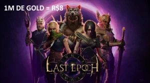 Last Epoch Gold - Entrega Rápida - R$8 Cada 1M - Steam