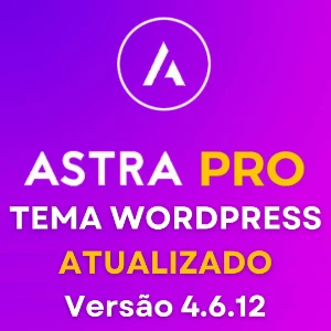 Tema Wordpress Astra Pro Atualizado 2024