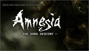 Amnesia: The Dark Descent e Amnesia: A Machine for Pigs - Softwares e Licenças