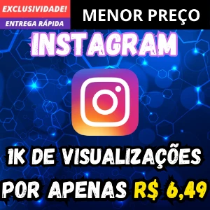 [Promoção] 1K De Visualizações Para Instagram - Vem - Serviços Digitais